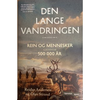 Den lange vandringen - Rein og mennesker gjennom 500 000 år