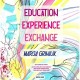 Education – Experience – Exchange