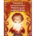 Malene ja eatnanvuložat / Malene og de underjordiske